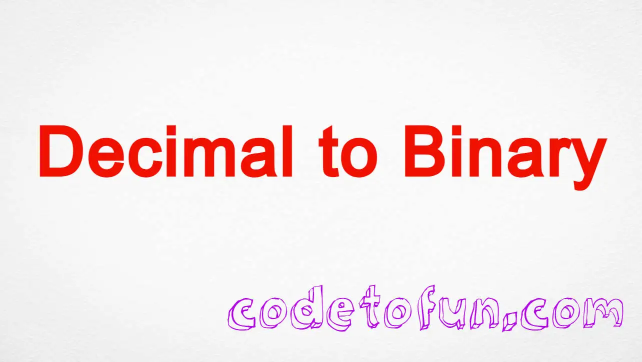 C Program to Converter a Decimal to Binary