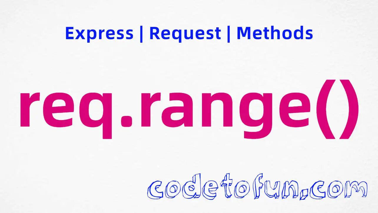 Express req.range() Method