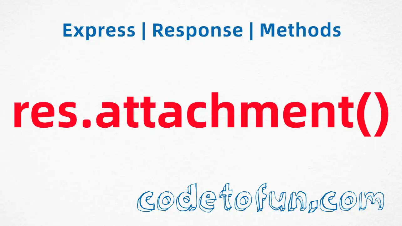 Express res.attachment() Method