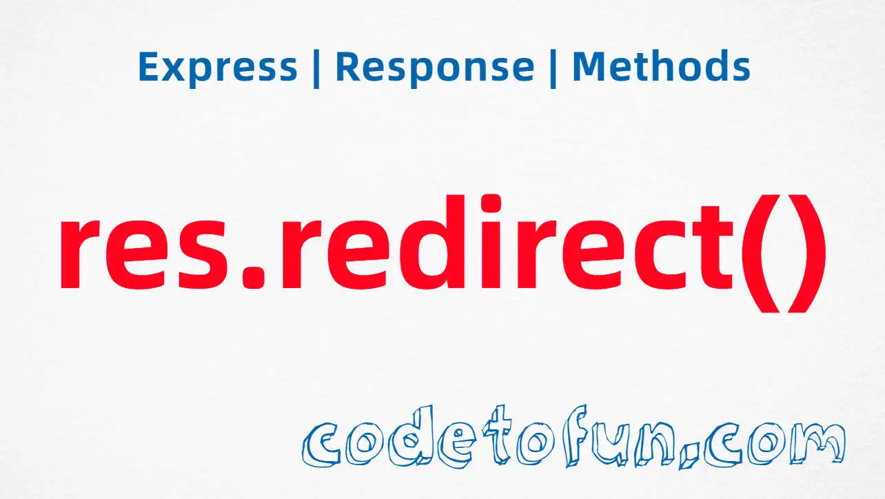 Express res.redirect() Method CodeToFun