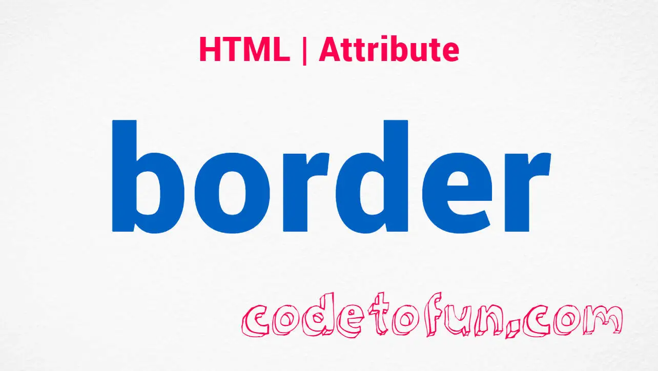 HTML border Attribute