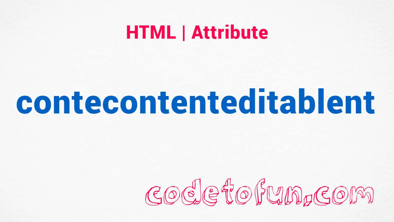 HTML contenteditable Attribute