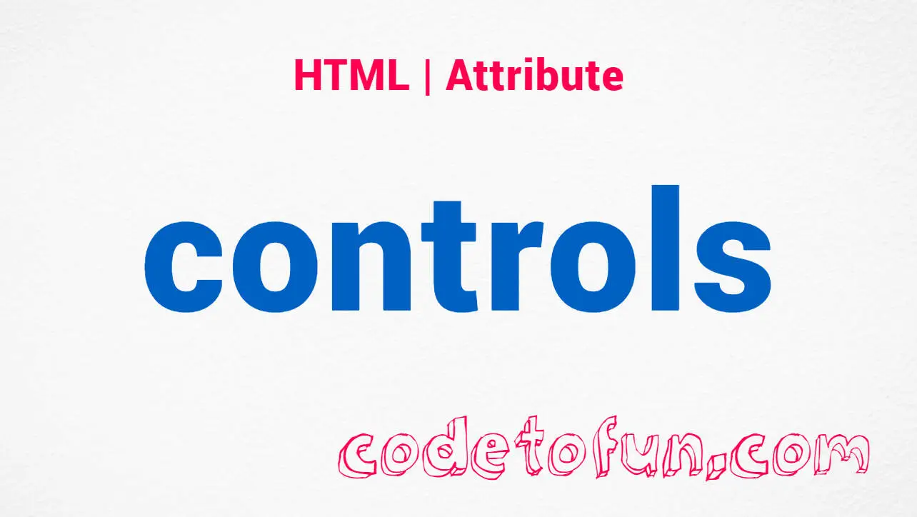 HTML controls Attribute