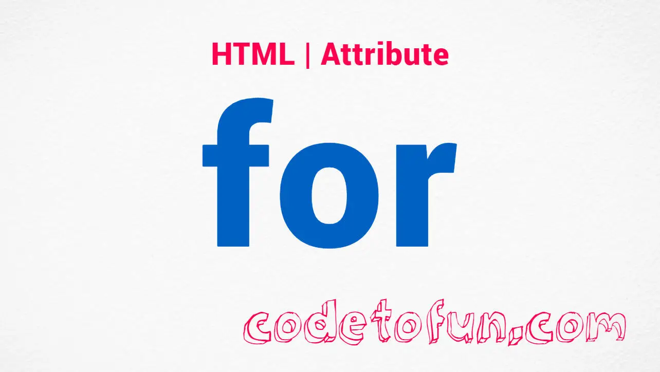 HTML for Attribute