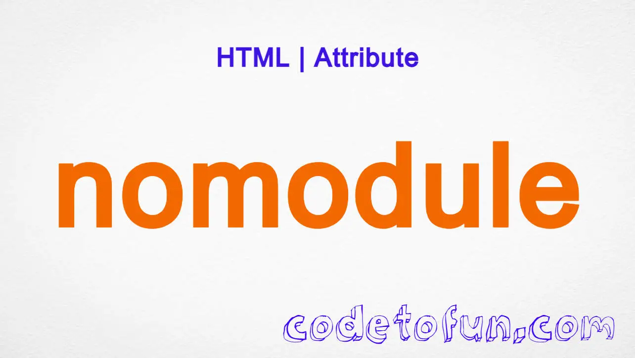 HTML nomodule Attribute