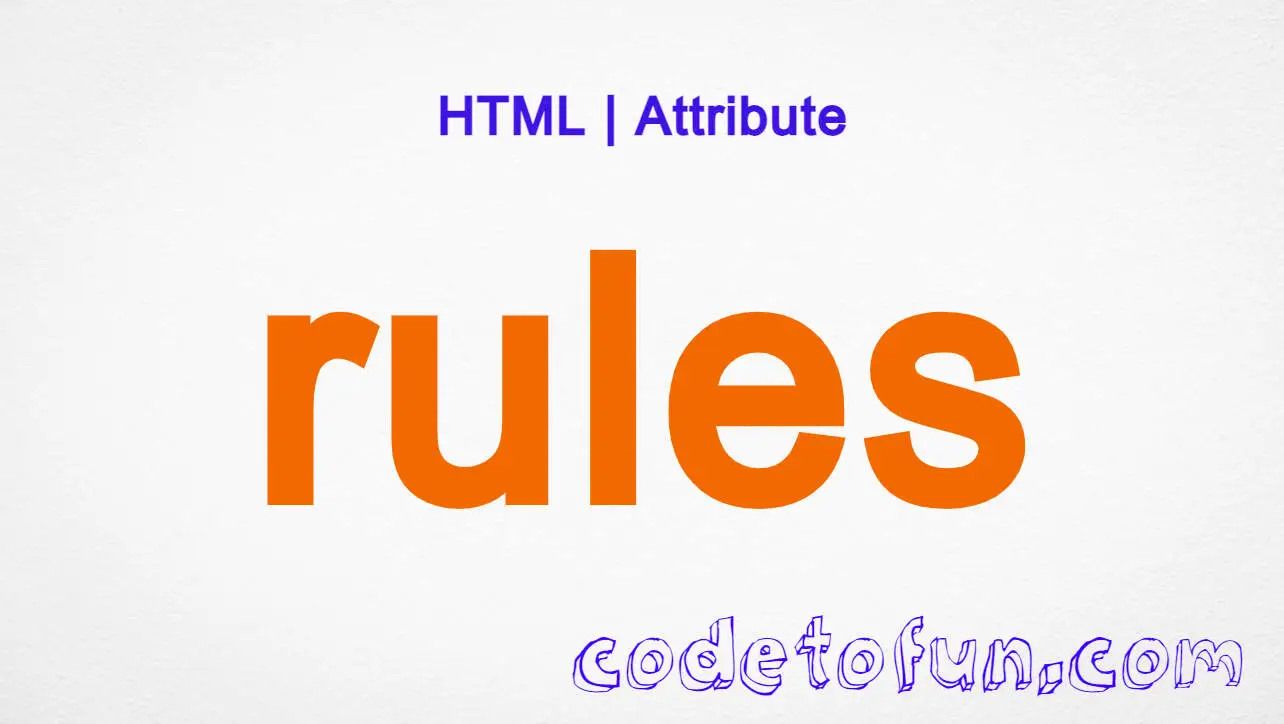 HTML rules Attribute