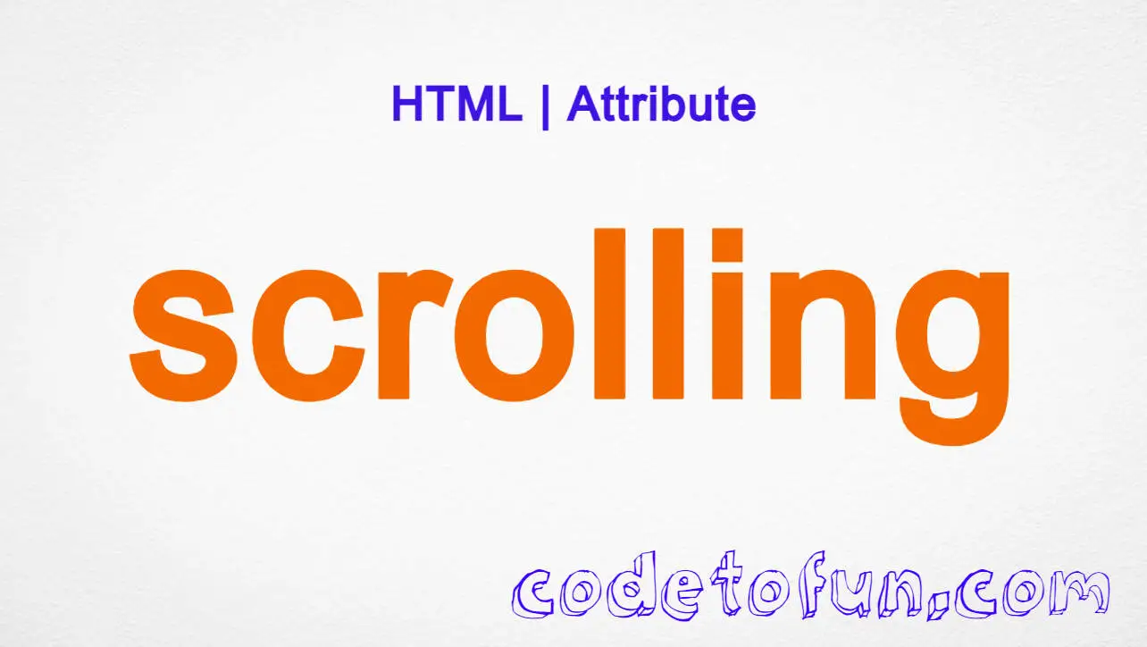 HTML scrolling Attribute