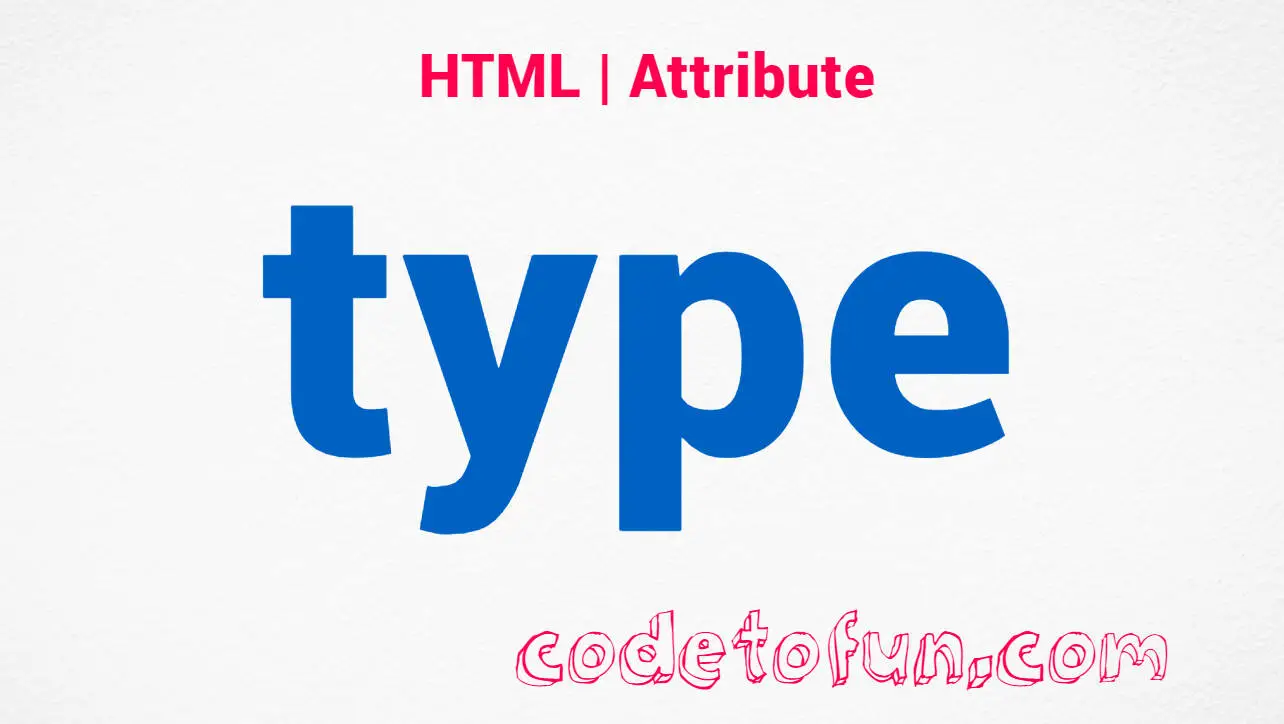 HTML type Attribute