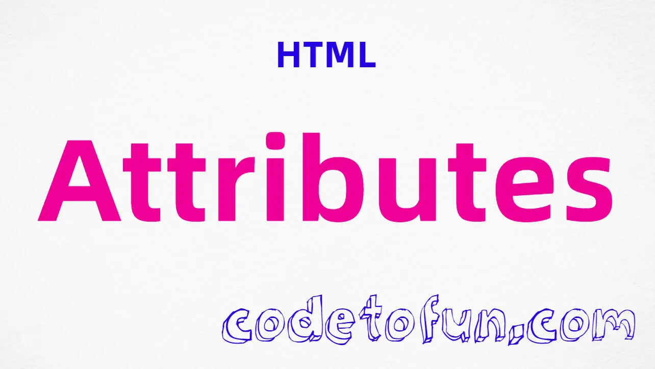 HTML Attributes