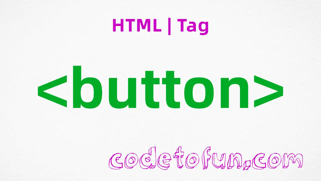 HTML button Tag