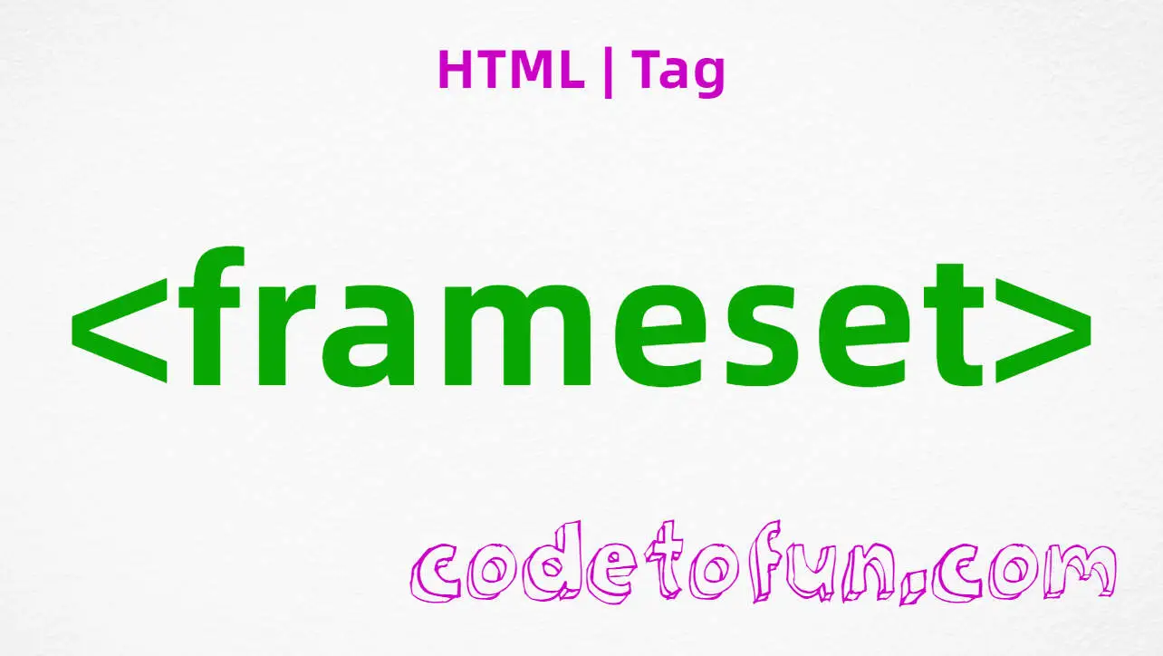 HTML frameset Tag CodeToFun