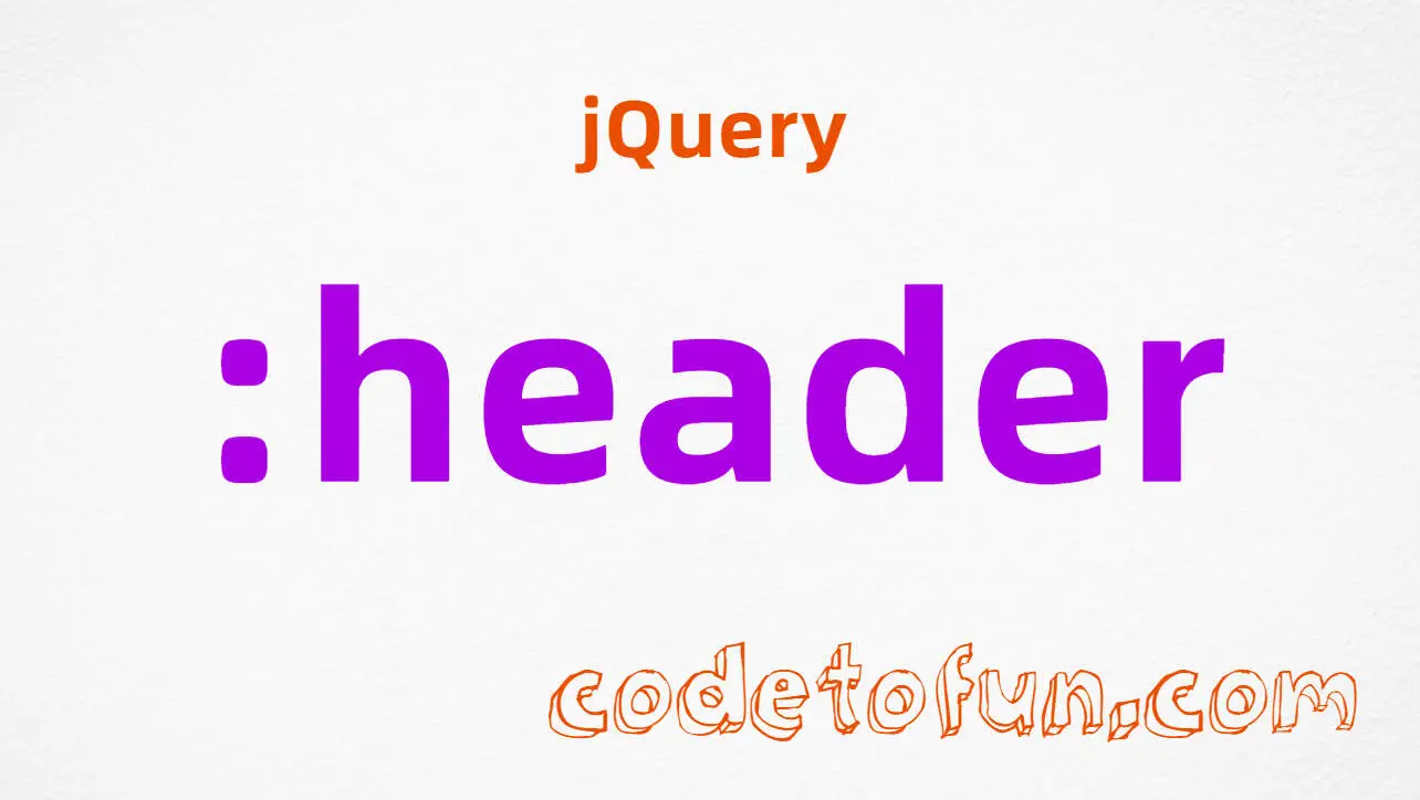 jQuery :header Selector