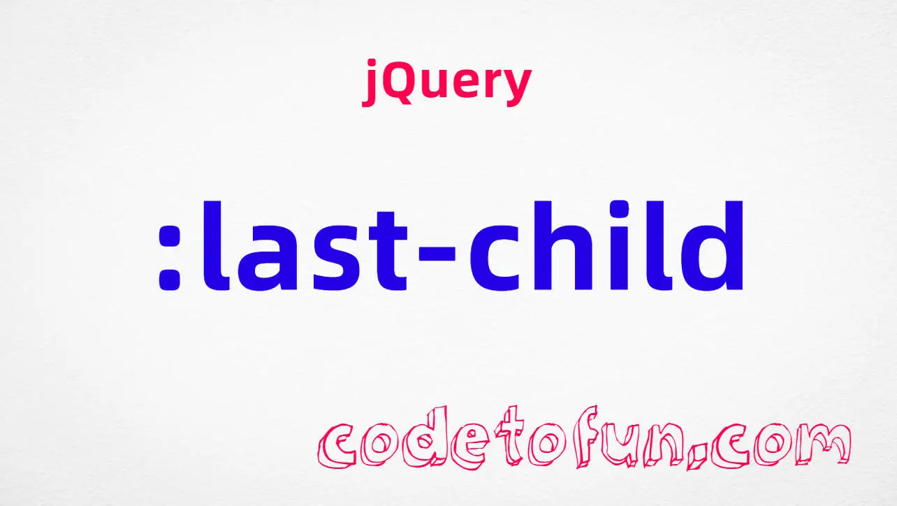 jQuery :last-child Selector