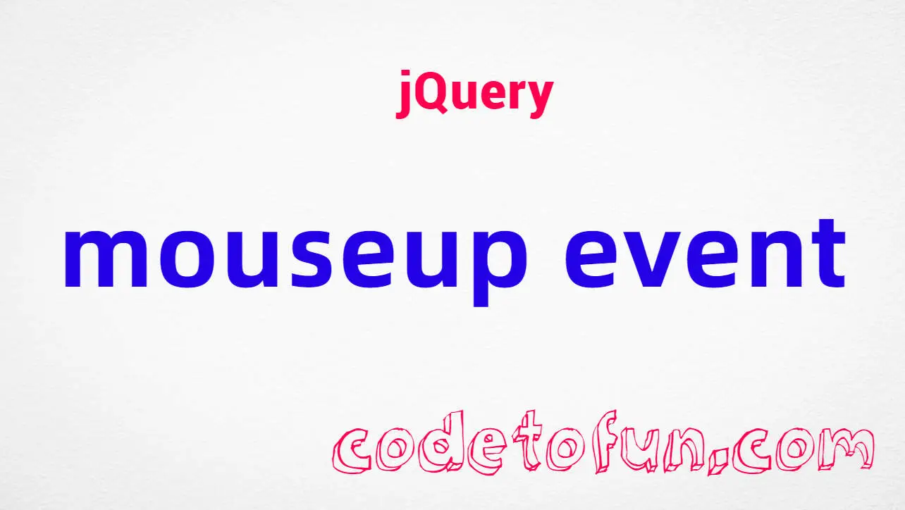 jQuery mouseup Event