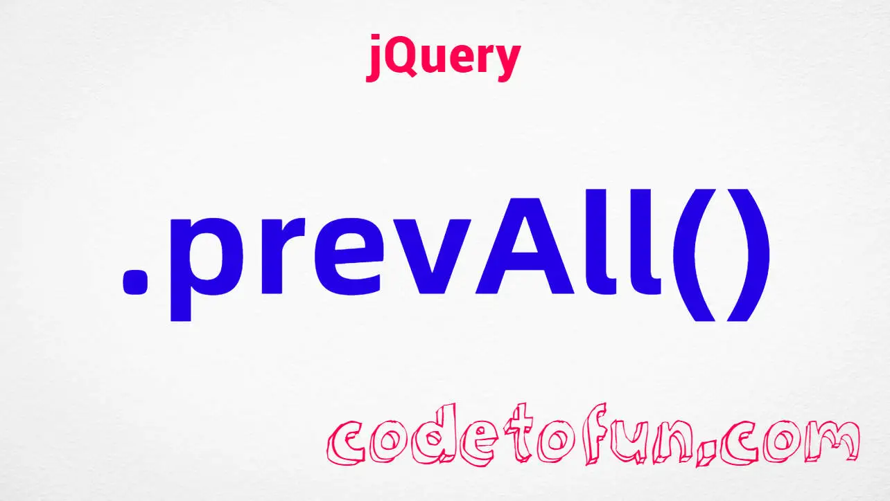 jQuery .prevAll() Method