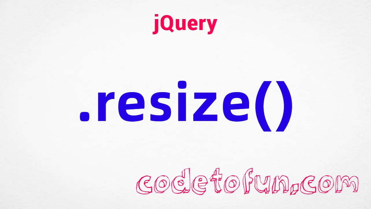 jQuery .resize() Method