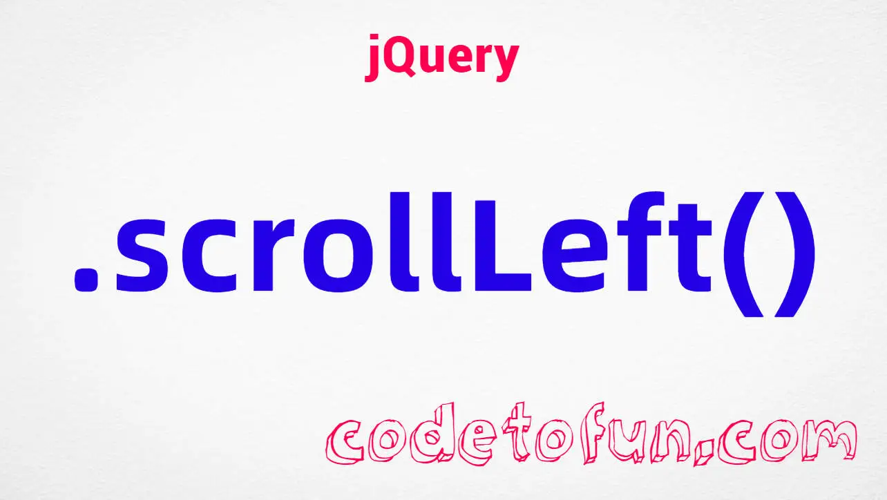 jQuery .scrollLeft() Method