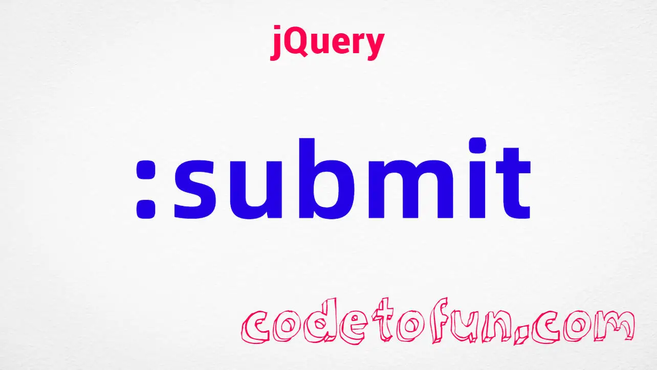 jQuery :submit Selector