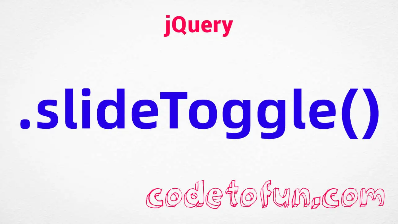 jQuery .slideToggle() Method