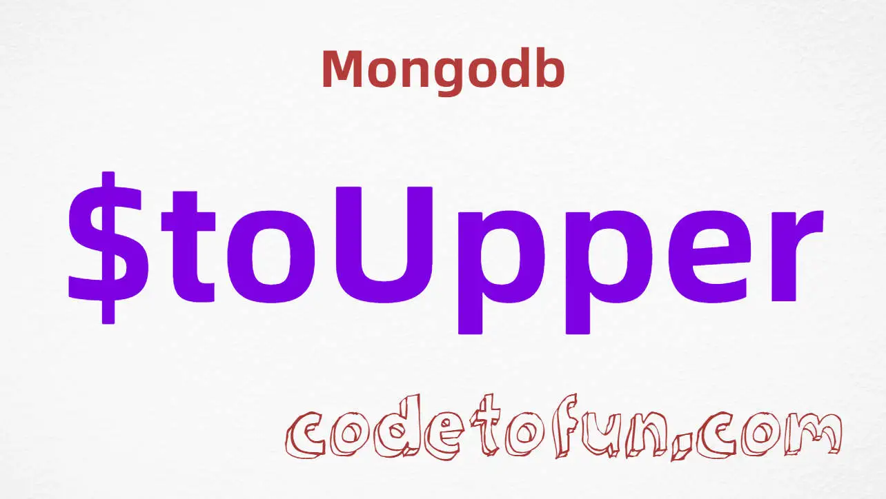 MongoDB $toUpper Operator