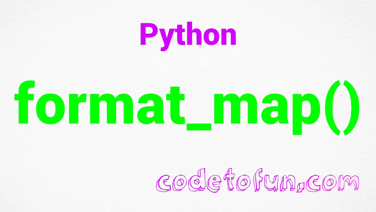 Python string format_map() Method  CodeToFun