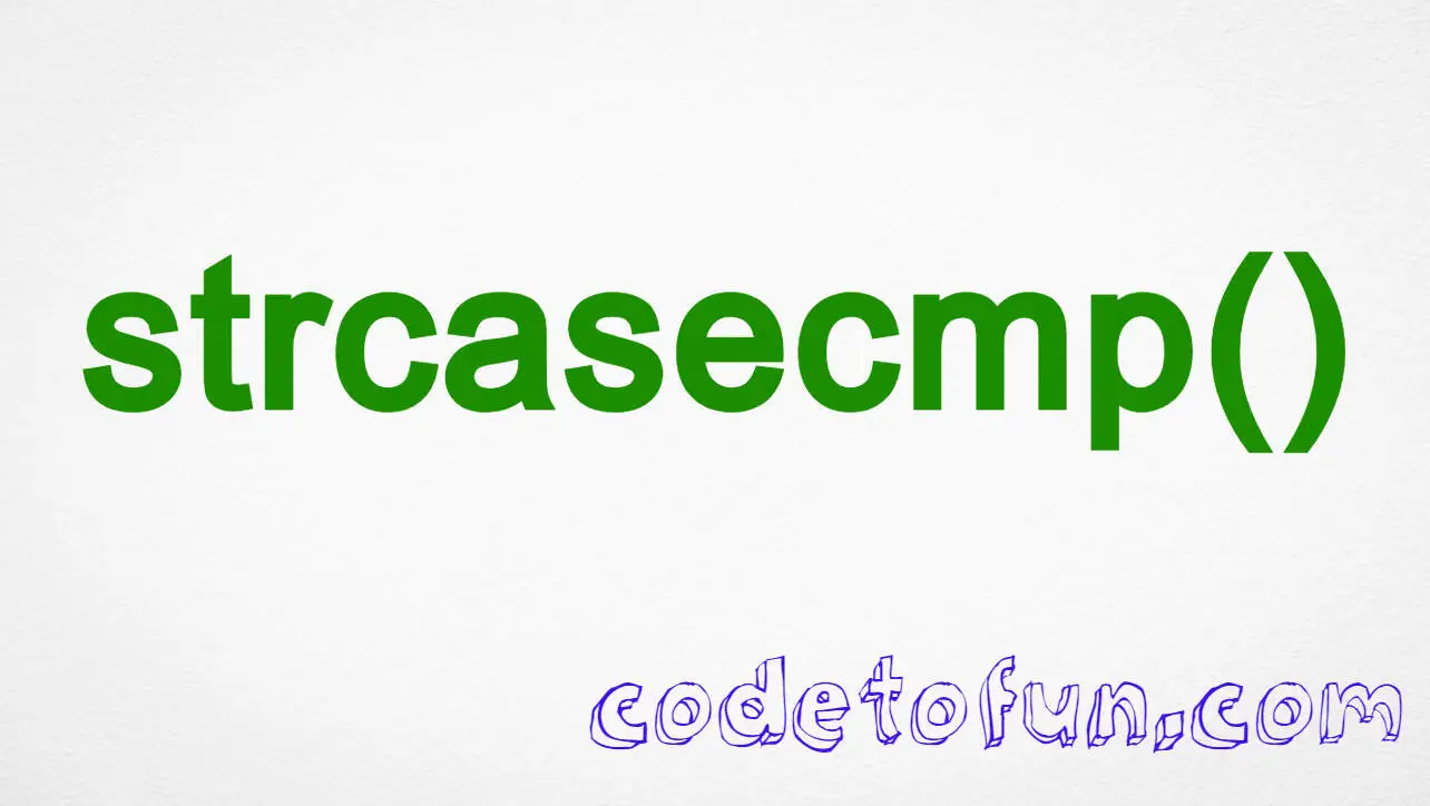 C strcasecmp() Function